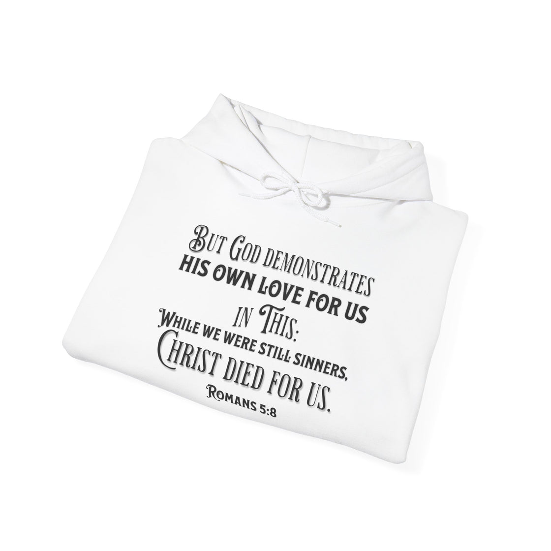 Romans 5:8 Hoodie